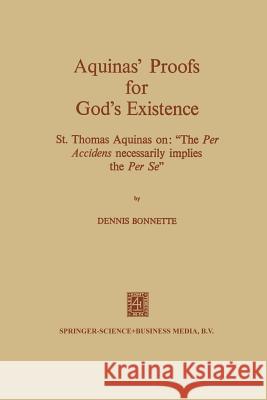 Aquinas' Proofs for God's Existence: St. Thomas Aquinas On: 