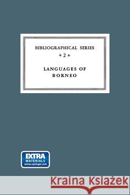 Critical Survey of Studies on the Languages of Borneo Anton Abraham Cense E. M. Uhlenbeck 9789401182478 Springer