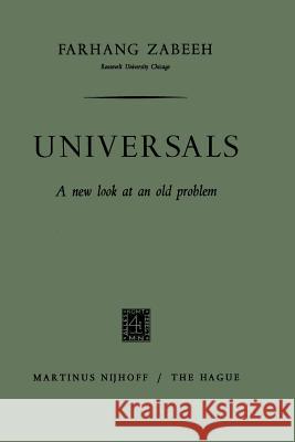 Universals: A New Look at an Old Problem Zabeeh, Farhang 9789401187466 Springer