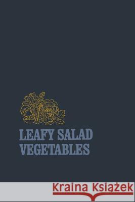 Leafy Salad Vegetables Edward J. Ryder 9789401197014