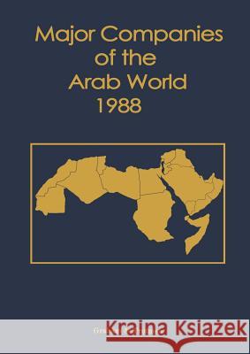 Major Companies of the Arab World 1988 G. C. Bricault 9789401197960