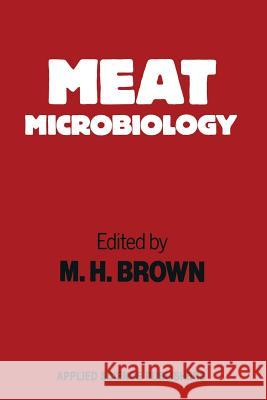 Meat Microbiology M. Brown 9789401198219 Springer