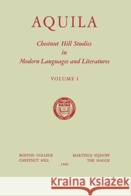 Aquila: Chestnut Hill Studies in Modern Languages and Literatures Cartier, N. R. 9789401198240 Springer