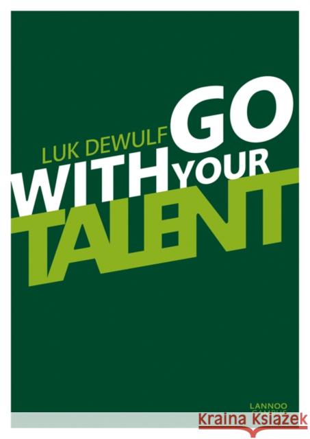 Go with Your Talent Luk Dewulf 9789401402965