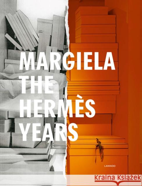 Margiela. The Hermes Years Suzy Menkes 9789401452366 Lannoo Publishers