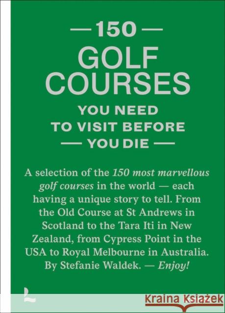 150 golf courses you need to visit before you die  9789401481953 Lannoo Publishers
