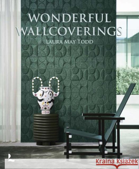 Wonderful Wallcoverings Laura May Todd 9789401483636 Lannoo