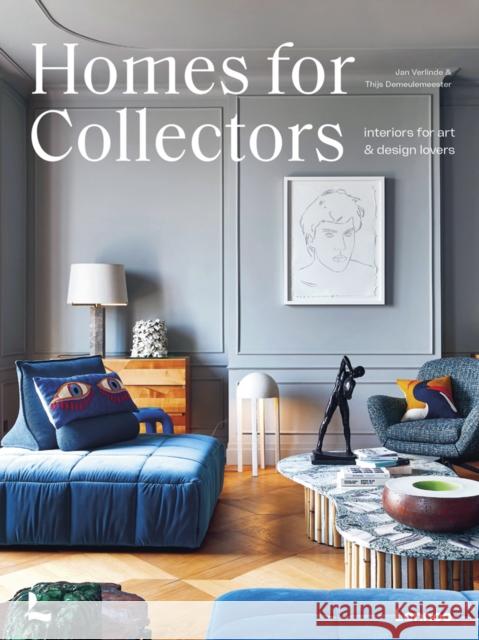 Homes for Collectors: Interiors of Art and Design Lovers Jan Verlinde 9789401486125 Lannoo Publishers