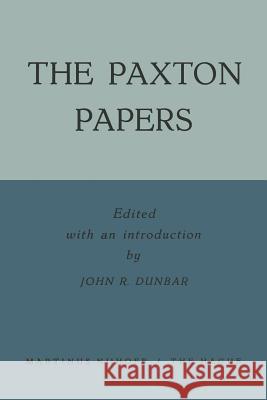 The Paxton Papers John R John R 9789401504003 Springer