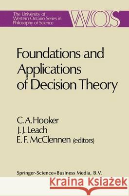 Foundations and Applications of Decision Theory Hooker, C. a. 9789401511230 Springer