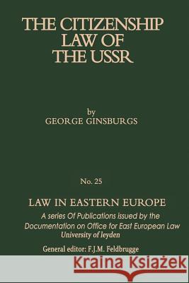 The Citizenship Law of the USSR George Ginsburgs 9789401511865 Springer