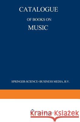 Catalogue of Books on Music Martinus Nijhoff 9789401517911