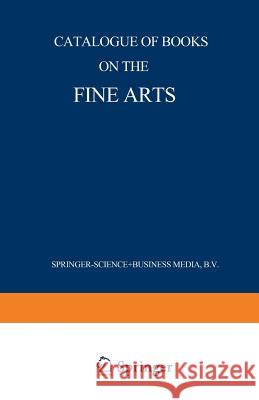 Catalogue of Books on the Fine Arts Martinus Nijhoff 9789401518109