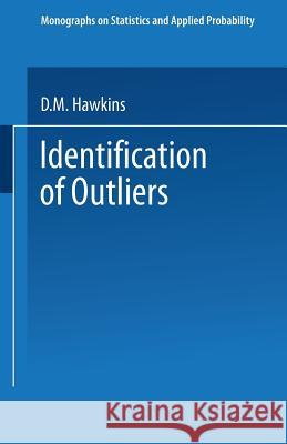 Identification of Outliers D. Hawkins 9789401539968 Springer