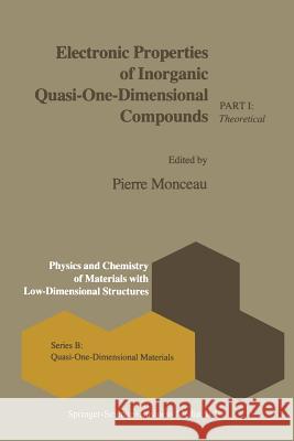 Electronic Properties of Inorganic Quasi-One-Dimensional Compounds: Part I -- Theoretical Monceau, P. 9789401569255 Springer