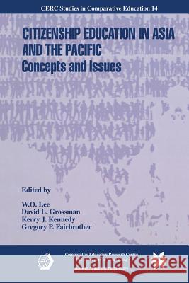 Citizenship Education in Asia and the Pacific: Concepts and Issues Lee, W. O. 9789401571159 Springer