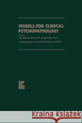 Models for Clinical Psychopathology C. Eisdorfer D. Cohen A. Kleinman 9789401571319 Springer