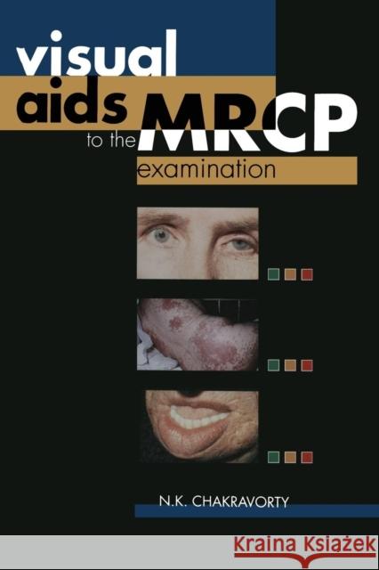 Visual AIDS to the MRCP Examination Chakravorty, N. K. 9789401573825 Springer