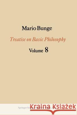 Ethics: The Good and the Right M. Bunge 9789401735896