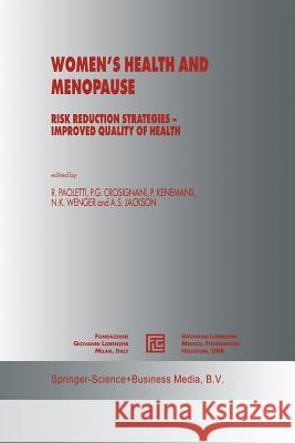 Women's Health and Menopause: Risk Reduction Strategies -- Improved Quality of Health Paoletti, Rodolfo 9789401738224