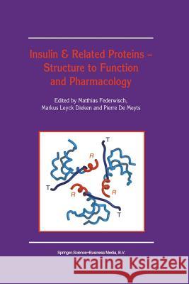 Insulin & Related Proteins -- Structure to Function and Pharmacology Federwisch, Matthias 9789401739566 Springer