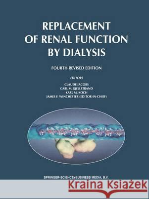 Replacement of Renal Function by Dialysis Winchester, J. F. 9789401741781 Springer