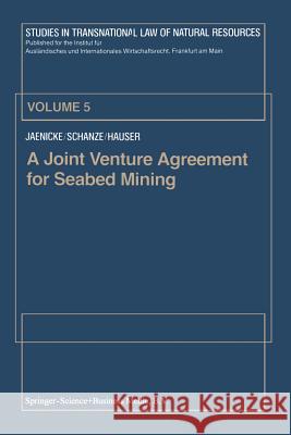 A Joint Venture Agreement for Seabed Mining G. Jaenicke 9789401743464 Springer