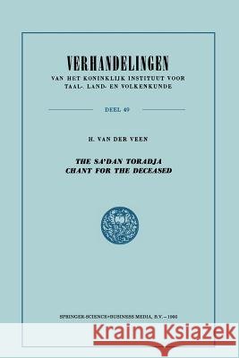 The Sa'dan Toradja Chant for the Deceased H. Va 9789401745628 Springer