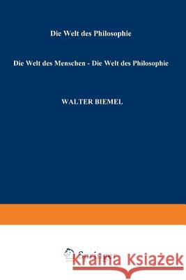 Die Welt Des Menschen -- Die Welt Der Philosophie: Festschrift Für Jan Patočka Biemel, Walter 9789401746489 Springer