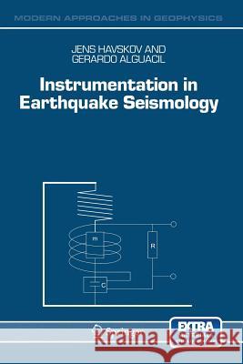 Instrumentation in Earthquake Seismology Havskov, Jens 9789401751131