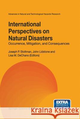 International Perspectives on Natural Disasters: Occurrence, Mitigation, and Consequences Stoltman, Joseph P. 9789401751315 Springer