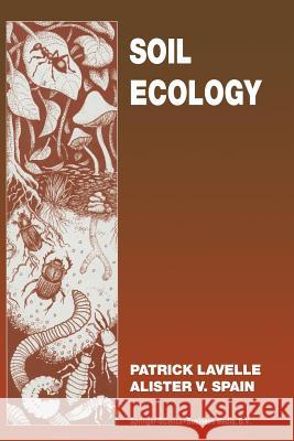 Soil Ecology Lavelle 9789401752817