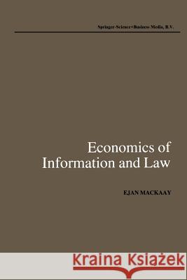 Economics of Information and Law Ejan Mackaay 9789401753340 Springer