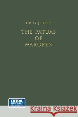 The Papuas of Waropen Held, Prof Dr G. J. 9789401756549 Springer