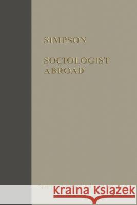 Sociologist Abroad George Eaton Simpson 9789401756853 Springer