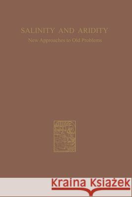 Salinity and Aridity: New Approaches to Old Problems Hugo Boyko 9789401756952 Springer