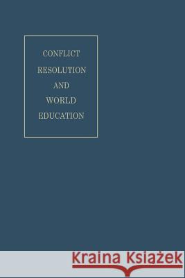 Conflict Resolution and World Education Stuart Mudd World Academy of Art and Science         World Academy of Art and Science 9789401758239 Springer