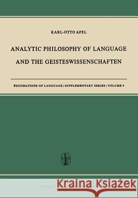 Analytic Philosophy of Language and the Geisteswissenschaften Karl-Otto Apel 9789401758482 Springer