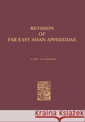 A Revision of the Far East Asian Aphidiidae (Hymenoptera) Petr Starý 9789401758598 Springer