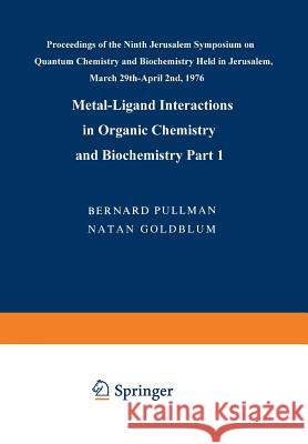 Metal-Ligand Interactions in Organic Chemistry and Biochemistry: Part 1 Pullman, A. 9789401763943 Springer