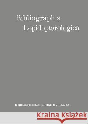 Bibliographia Lepidopterologica Wilhelm Junk 9789401764704 Springer