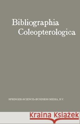 Bibliographia Coleopterologica W. Junk 9789401764711