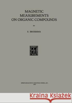 Magnetic Measurements on Organic Compounds Rouke G. Broersma 9789401767132