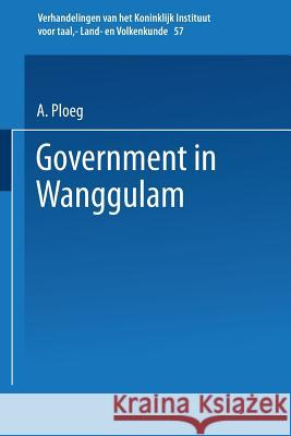 Government in Wanggulam J. D. Van Der Va 9789401767231 Springer