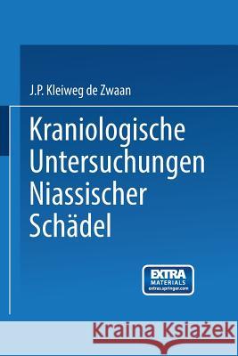 Kraniologische Untersuchungen Niassischer Schädel Kleiweg Zwaan Johannes Pieter Kleiweg Zwaan 9789401770941 Springer