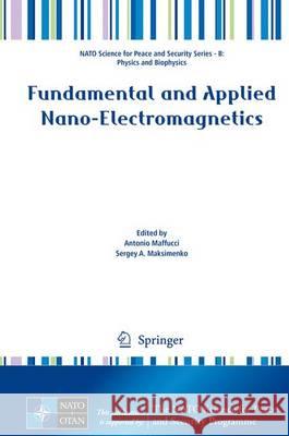 Fundamental and Applied Nano-Electromagnetics Antonio Maffucci Sergey A. Maksimenko 9789401774765 Springer