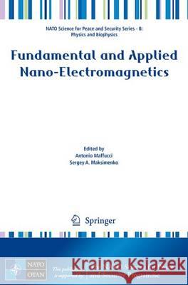 Fundamental and Applied Nano-Electromagnetics Antonio Maffucci Sergey A. Maksimenko 9789401774888 Springer