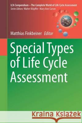 Special Types of Life Cycle Assessment Matthias Finkbeiner 9789401776080