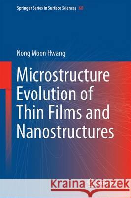 Non-Classical Crystallization of Thin Films and Nanostructures in CVD and Pvd Processes Hwang, Nong Moon 9789401776141