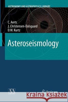 Asteroseismology C. Aerts J. Christensen-Dalsgaard D. W. Kurtz 9789401776417 Springer